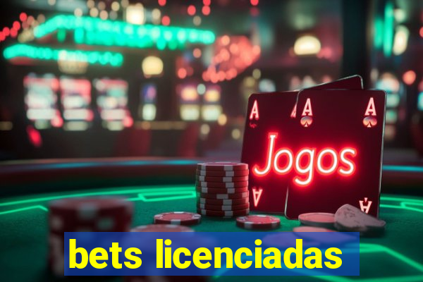 bets licenciadas